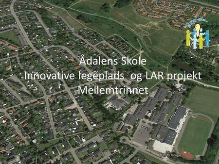 Ådalens Skole Innovative legeplads og LAR projekt Mellemtrinnet.