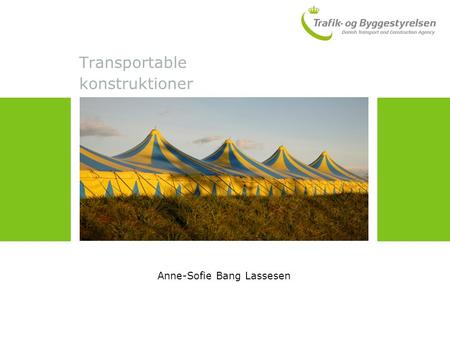Transportable konstruktioner Anne-Sofie Bang Lassesen Indsæt billede her 8,1 cm. højt x 16,3 cm. bredt.