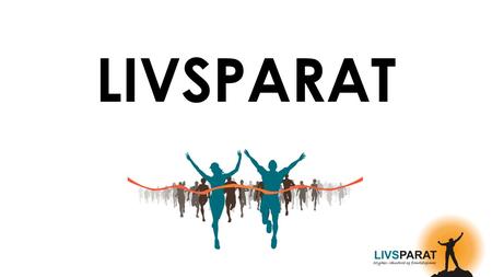 LIVSPARAT. LIVSPARAT har 3 hovedformål NR 1 At give eleverne redskaber og læring, der hjælper dem i deres personlige udvikling, så det smitter positivt.