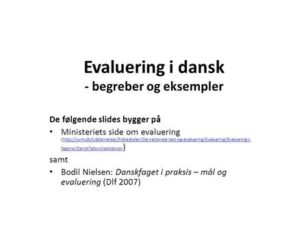 Evaluering i dansk - begreber og eksempler