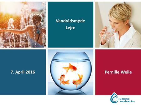 Vandrådsmøde Lejre 7. April 2016Pernille Weile. Fornyede indvindingstilladelser Indvindingstilladelser til drikkevandsforsyning gives for en periode af.