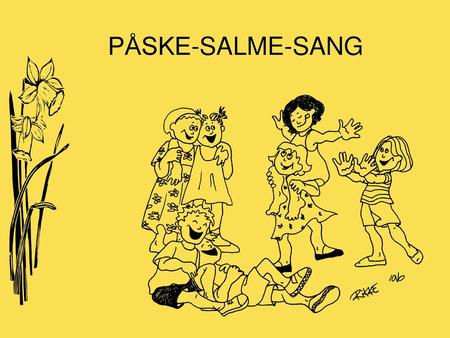 PÅSKE-SALME-SANG.