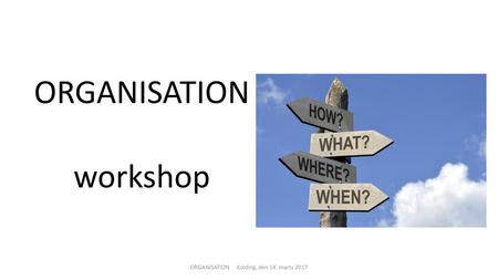 ORGANISATION workshop