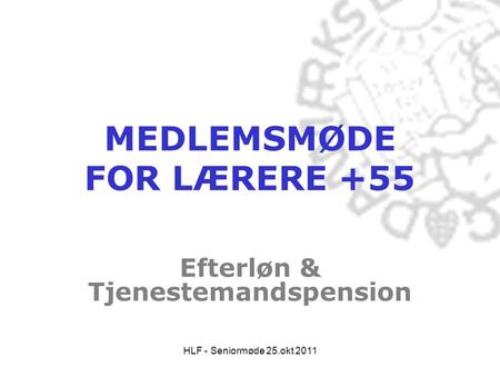 MEDLEMSMØDE FOR LÆRERE +55