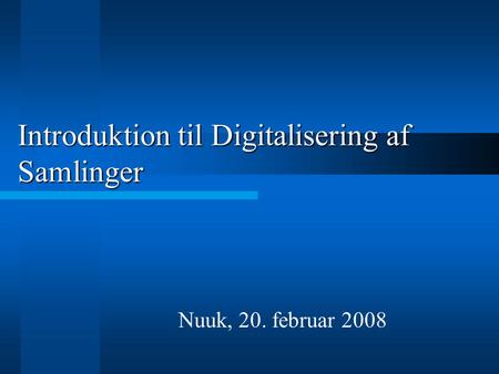 Introduktion til Digitalisering af Samlinger