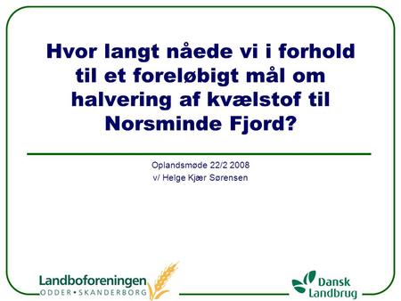 Oplandsmøde 22/ v/ Helge Kjær Sørensen