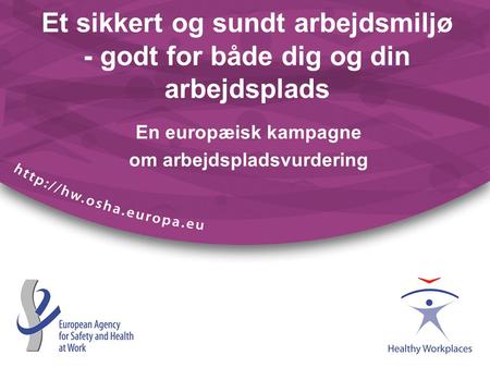 En europæisk kampagne om arbejdspladsvurdering