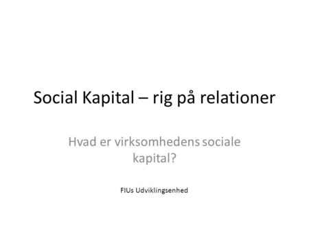 Social Kapital – rig på relationer