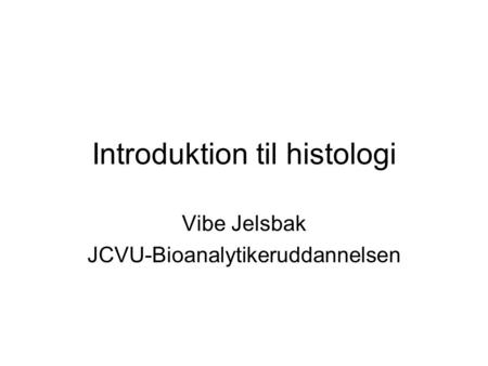 Introduktion til histologi
