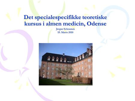 Det specialespecifikke teoretiske kursus i almen medicin, Odense