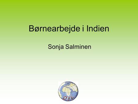 Børnearbejde i Indien Sonja Salminen.
