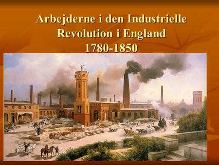 Arbejderne i den Industrielle Revolution i England