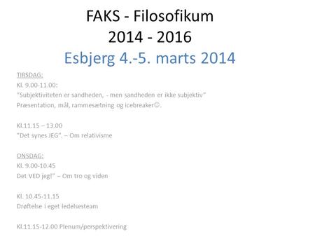FAKS - Filosofikum Esbjerg marts 2014