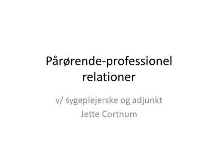 Pårørende-professionel relationer