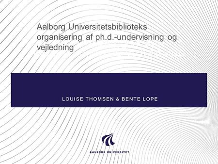 Louise Thomsen & Bente Lope