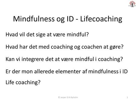 Mindfulness og ID - Lifecoaching