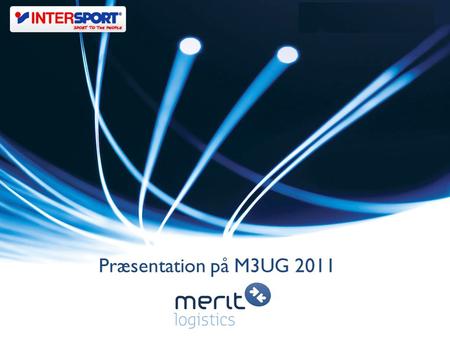 Præsentation på M3UG 2011.