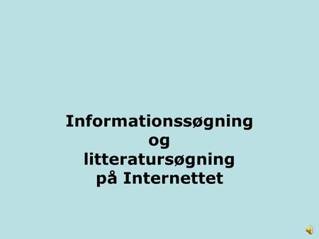 Informationssøgning og litteratursøgning på Internettet