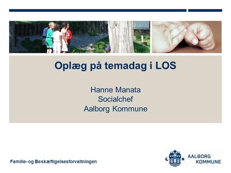 Hanne Manata Socialchef Aalborg Kommune