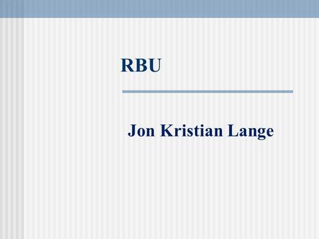 RBU Jon Kristian Lange.