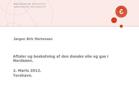 Aftaler og beskatning af den danske olie og gas i Nordsøen.