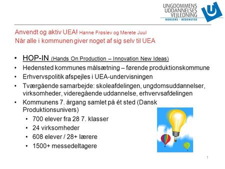 HOP-IN (Hands On Production – Innovation New Ideas)