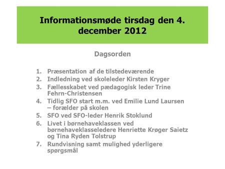 Informationsmøde tirsdag den 4. december 2012