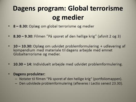 Dagens program: Global terrorisme og medier