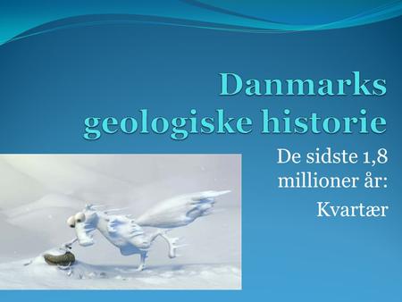 Danmarks geologiske historie