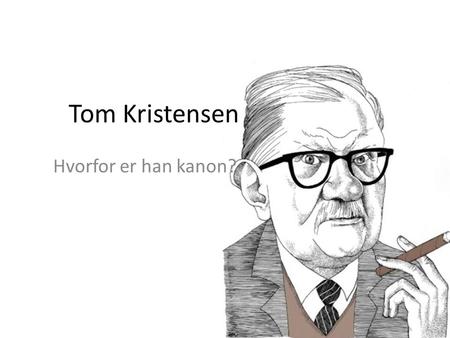 Tom Kristensen Hvorfor er han kanon?.