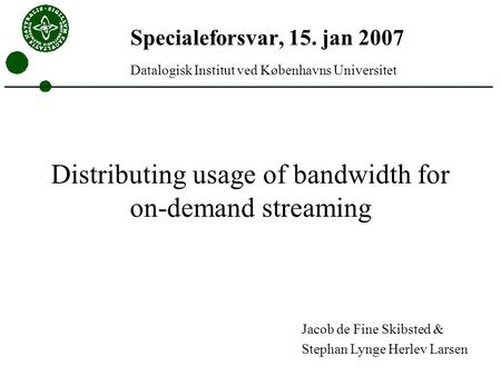 Distributing usage of bandwidth for on-demand streaming