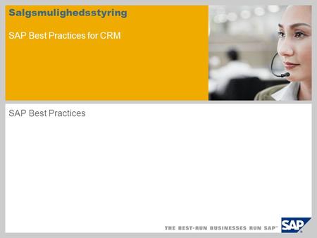 Salgsmulighedsstyring SAP Best Practices for CRM SAP Best Practices.