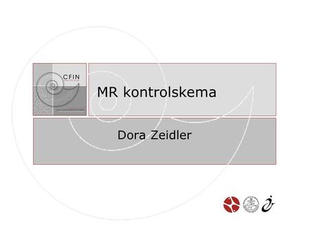 MR kontrolskema Dora Zeidler.