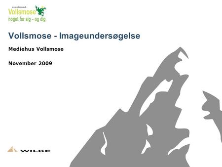 1 Vollsmose - Imageundersøgelse Mediehus Vollsmose November 2009.