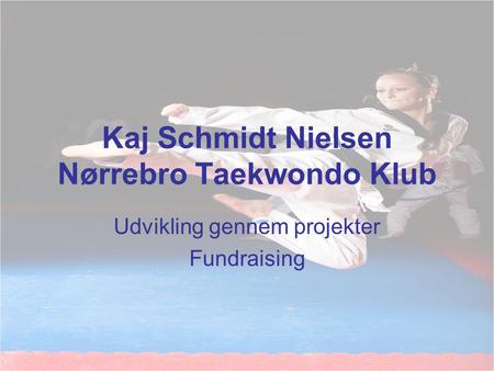 Kaj Schmidt Nielsen Nørrebro Taekwondo Klub