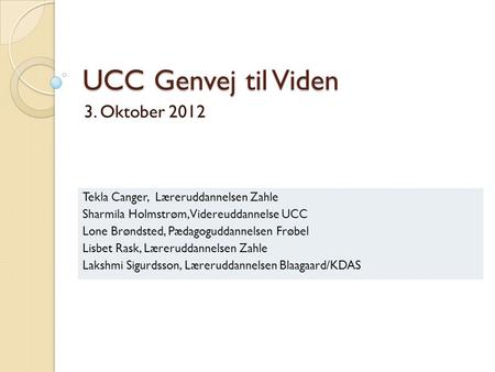 UCC Genvej til Viden 3. Oktober 2012