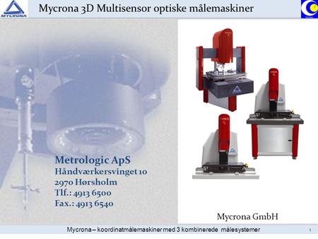 Mycrona 3D Multisensor optiske målemaskiner