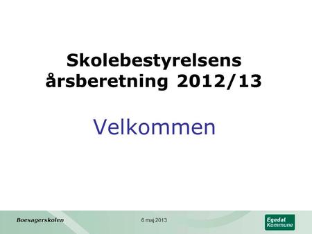 Skolebestyrelsens årsberetning 2012/13