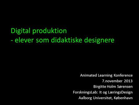 Digital produktion - elever som didaktiske designere