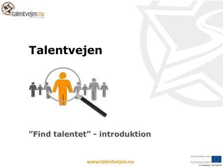 ”Find talentet” - introduktion
