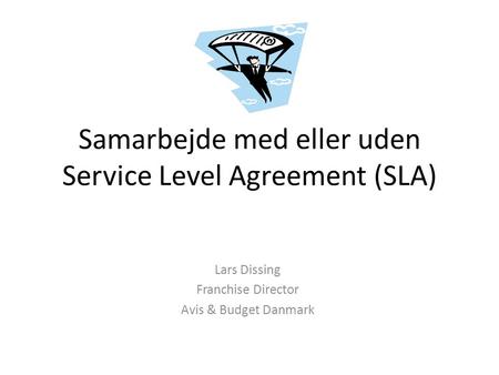 Samarbejde med eller uden Service Level Agreement (SLA)