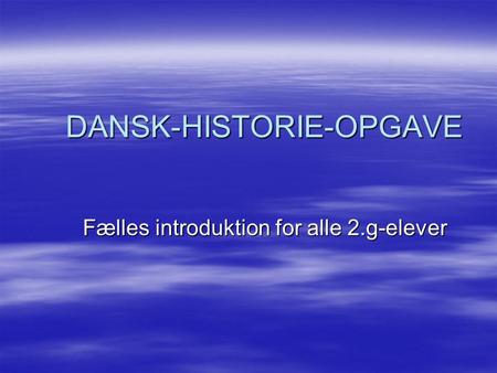 DANSK-HISTORIE-OPGAVE