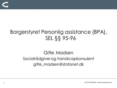 Borgerstyret Personlig assistance (BPA), SEL §§ 95-96
