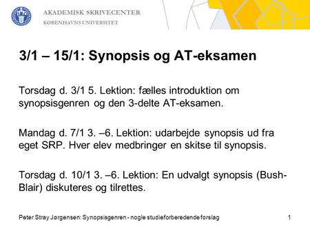 3/1 – 15/1: Synopsis og AT-eksamen
