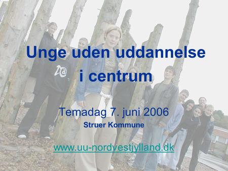 Temadag 7. juni 2006 Struer Kommune