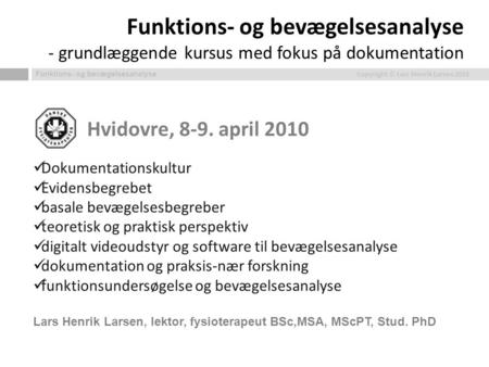Hvidovre, 8-9. april 2010 Dokumentationskultur Evidensbegrebet