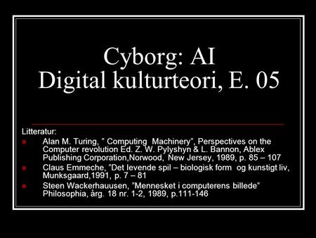 Cyborg: AI Digital kulturteori, E. 05