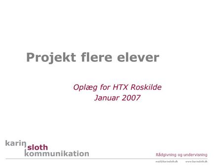 Oplæg for HTX Roskilde Januar 2007