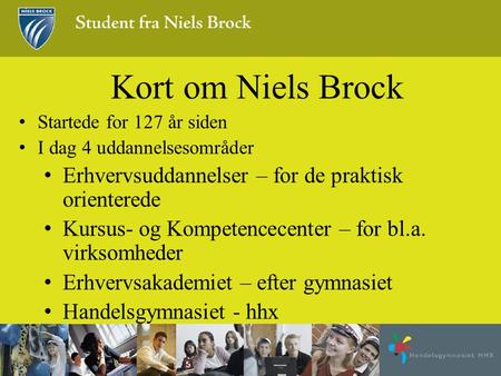 Kort om Niels Brock Erhvervsuddannelser – for de praktisk orienterede