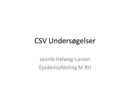 Jannik Helweg-Larsen Epidemiafdeling M RH